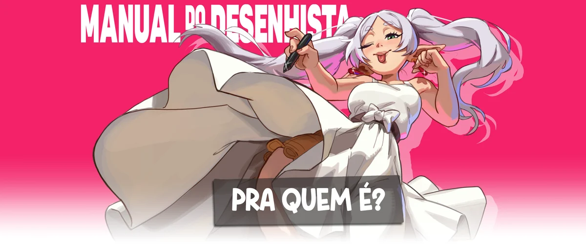 Pra quem é o Manual do Desenhista